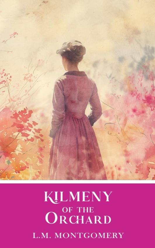 Kilmeny of the Orchard